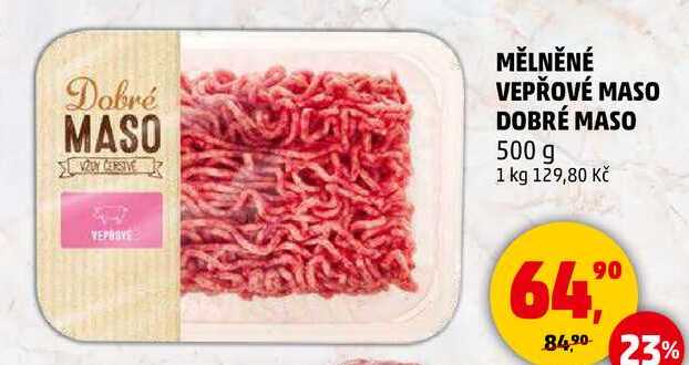 MĚLNĚNÉ VEPŘOVÉ MASO DOBRÉ MASO, 500 g 