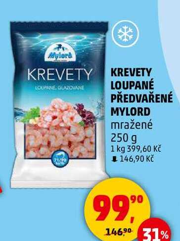 KREVETY LOUPANÉ PŘEDVAŘENÉ MYLORD mražené, 250 g 