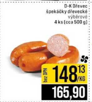 D-K Dřevec špekáčky dřevecké výběrové 4 ks (cca 500 g) 