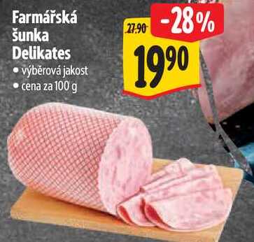 Farmářská šunka Delikates, cena za 100 g