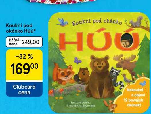 Koukni pod okénko Húú  