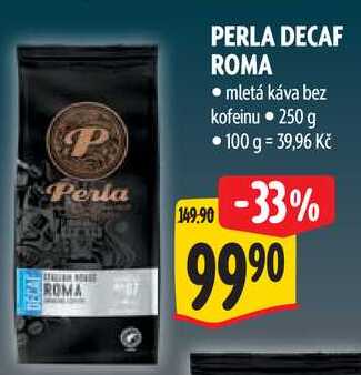 PERLA DECAF ROMA, 250 g 