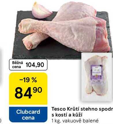 Tesco Krůtí stehno spodní s kostí a kůží, 1 kg 
