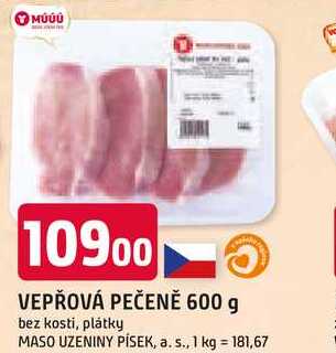 VEPŘOVÁ PEČENĚ 600 g bez kosti, plátky 