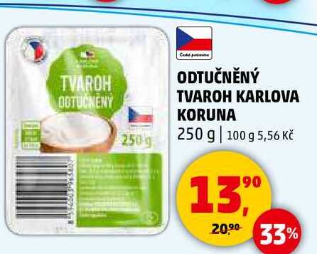 ODTUČNĚNÝ TVAROH KARLOVA KORUNA, 250 g  