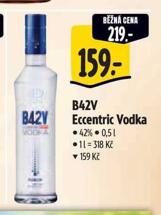   B42V Eccentric Vodka 42% 0,5 l v akci