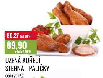 UZENÁ KUŘECÍ STEHNA - PALIČKY cena za 1Kg 