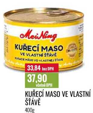KUŘECÍ MASO VE VLASTNÍ ŠŤÁVĚ 400g 