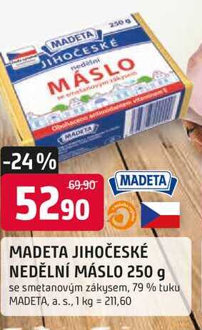 MADETA JIHOČESKÉ NEDĚLNÍ MÁSLO 250 g se smetanovým zákysem, 79% tuku 