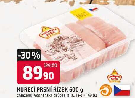 KUŘECÍ PRSNÍ ŘÍZKY 600 g chlazené, Vodňanská drůbež, a. s.