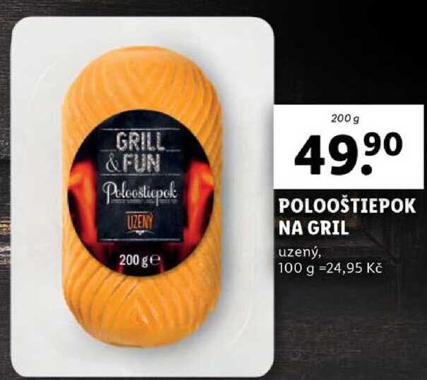 POLOOŠTIEPOK NA GRIL, 200 g