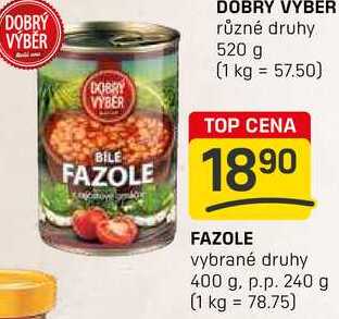 FAZOLE vybrané druhy 400 g. p.p. 240 g 