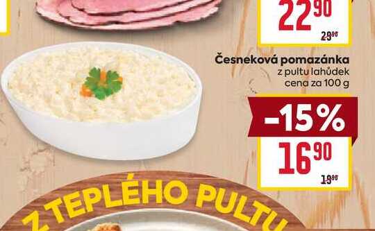 Česneková pomazánka z pultu lahůdek cena za 100 g