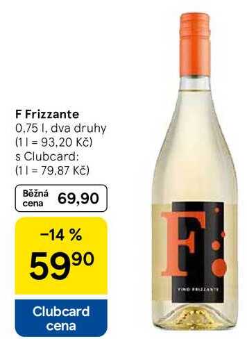 F Frizzante, 0.75 l, dva druhy 