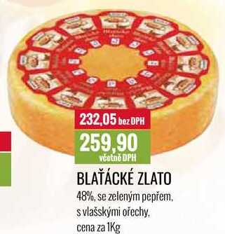 BLAŤÁCKÉ ZLATO cena za 1Kg 
