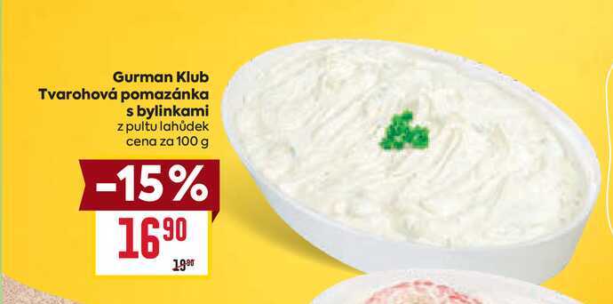 Gurman Klub Tvarohová pomazánka s bylinkami z pultu lahůdek cena za 100 g 