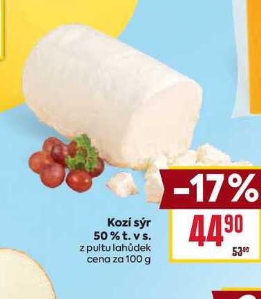 Kozí sýr 50% t. vs. z pultu lahůdek cena za 100 g
