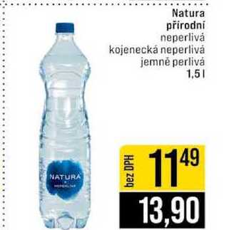 Natura přírodní neperlivȧ kojenecká neperlivá jemně perlivá 1,5l