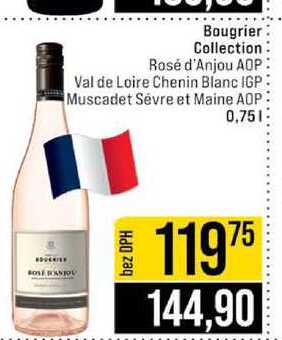 Bougrier Collection Rosé d'Anjou AOP Val de Loire Chenin Blanc IGP Muscadet Sévre et Maine AOP 0,75l
