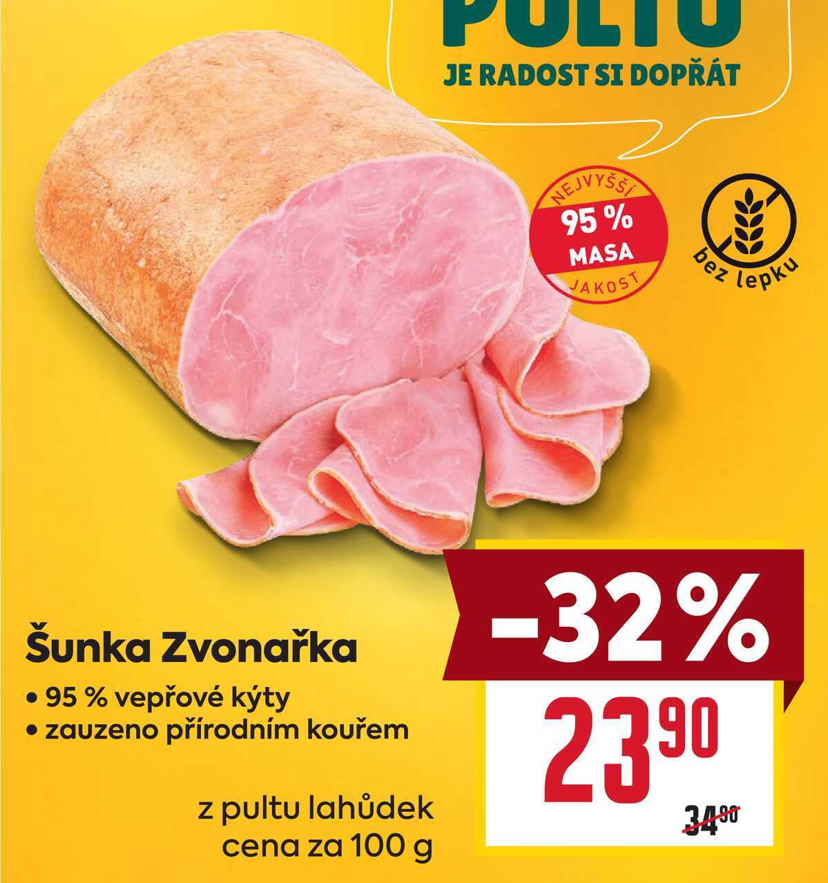 Šunka Zvonařka 95 % vepřové kýty zauzeno přírodním kouřem z pultu lahůdek cena za 100g