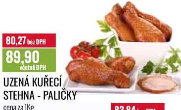 UZENÁ KUŘECÍ STEHNA PALIČKY cena za 1Kg 
