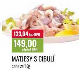 MATJESY S CIBULÍ cena za 1Kg 