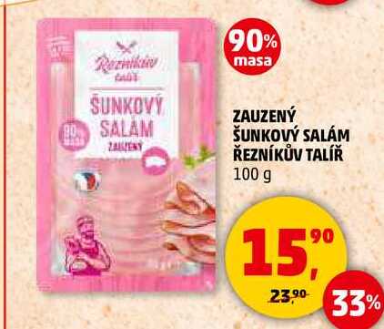 ZAUZENÝ ŠUNKOVÝ SALÁM ŘEZNÍKŮV TALÍŘ, 100 g  