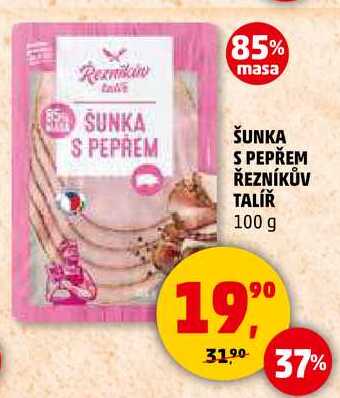 ŠUNKA S PEPŘEM ŘEZNÍKŮV TALÍŘ, 100 g 