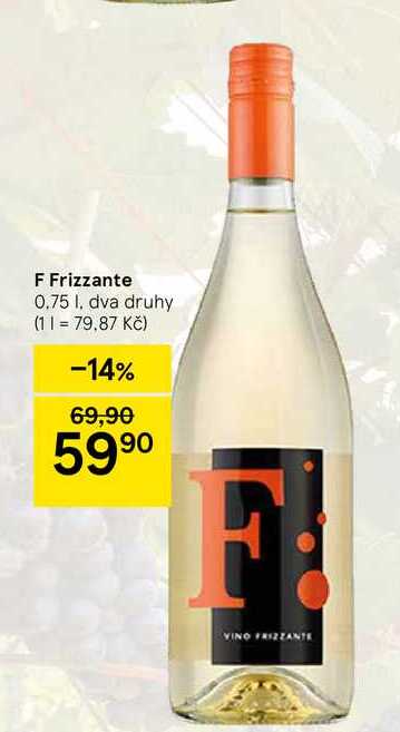 F Frizzante, 0.75 l, dva druhy 