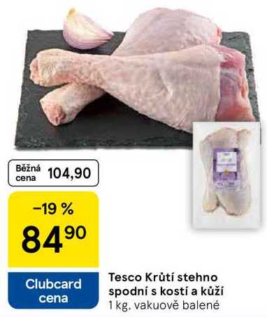 Tesco Krůtí stehno spodní s kostí a kůží, 1 kg 