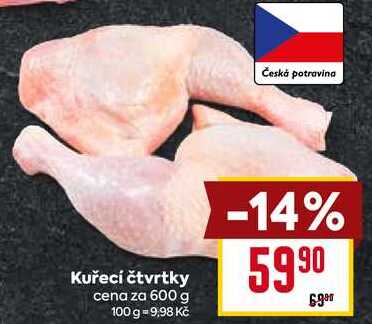 Kuřecí čtvrtky cena za 600 g  