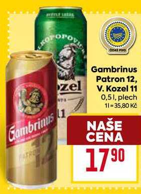 Gambrinus Patron 12, V. Kozel 11 0,5 l plech