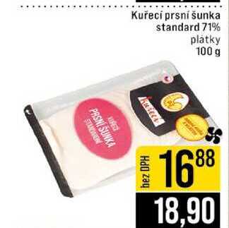 Kuřecí prsní šunka standard 71% platky 100 g 