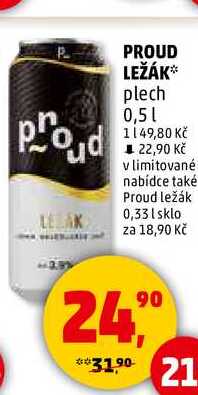 PROUD LEŽÁK plech, 0,5 l