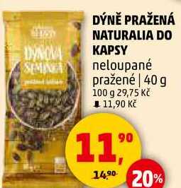 DÝNĚ PRAŽENÁ NATURALIA DO KAPSY neloupané pražené, 40 g