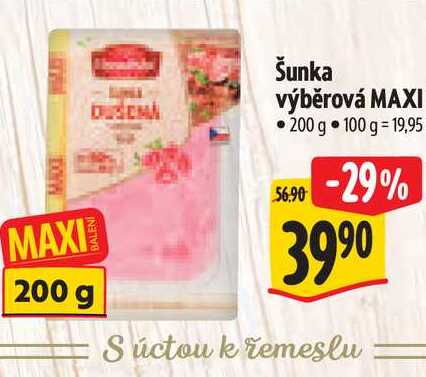  Šunka výběrová MAXI  200 g  