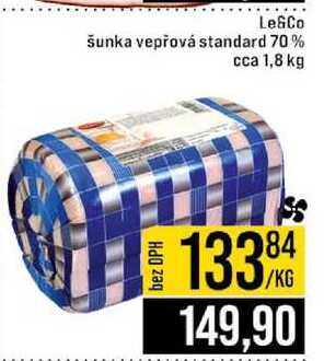 Le&Co šunka vepřová standard 70% cca 1,8 kg