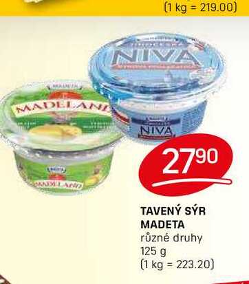 TAVENÝ SÝR MADETA různé druhy 125 g