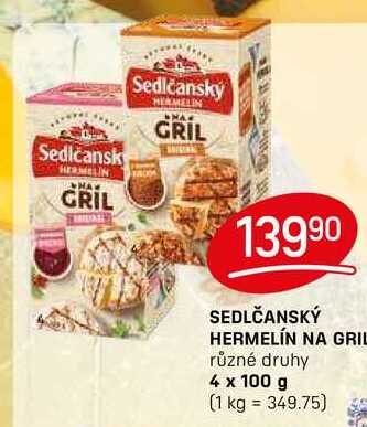 SEDLČANSKÝ HERMELÍN NA GRIL různé druhy 4 x 100 g 
