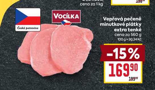 Vepřová pečeně minutkové plátky extra tenké cena za 560 g 