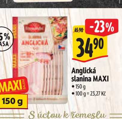  Anglická slanina MAXI 150 g 