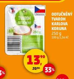 ODTUČNĚNÝ TVAROH KARLOVA KORUNA, 250 g 