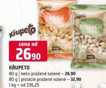 KŘUPETO 80 g kešu pražené solené 80 g pistácie pražené solené 
