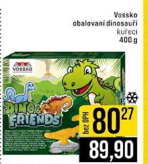 Vossko obalovaní dinosauři kuřecí 400 g 