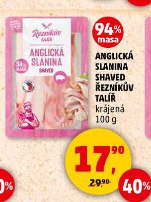 ANGLICKÁ SLANINA SHAVED ŘEZNÍKŮV TALÍŘ krájená, 100 g 