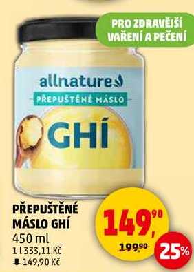 PŘEPUŠTĚNÉ MÁSLO GHÍ, 450 ml