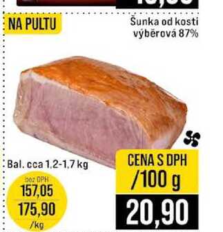 Šunka od kosti výběrová 87% 1.2-1,7 kg 100g