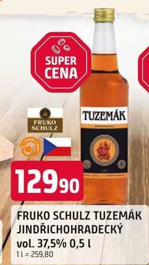 FRUKO SCHULZ TUZEMÁK JINDŘICHOHRADECKÝ vol. 37,5% 0,5l