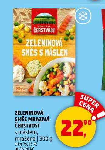 ZELENINOVÁ SMĚS MRAZIVÁ ČERSTVOST s máslem, mražená, 300 g