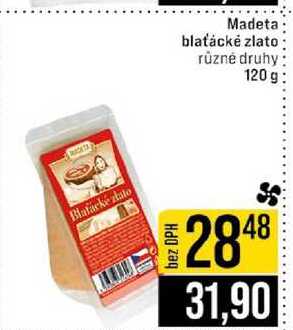 Madeta blaťácké zlato různé druhy 120 g